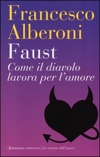 Faust_Come_Il_Diavolo_Lavora_Per_L`amore_-Alberoni_Francesco